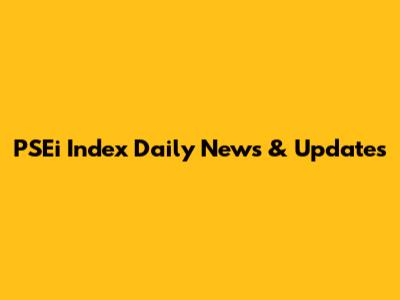 PSEi Index Daily News & Updates