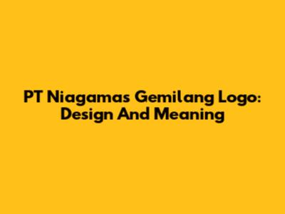 PT Niagamas Gemilang Logo: Design And Meaning