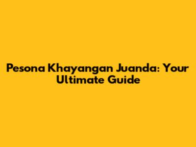 Pesona Khayangan Juanda: Your Ultimate Guide