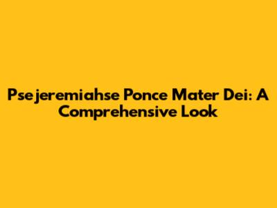 Psejeremiahse Ponce Mater Dei: A Comprehensive Look