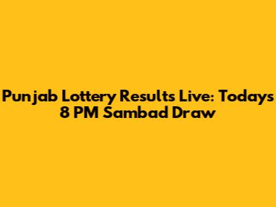 Punjab Lottery Results Live: Today's 8 PM Sambad Draw
