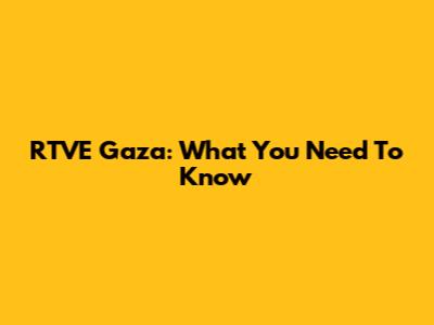 RTVE Gaza: What You Need To Know