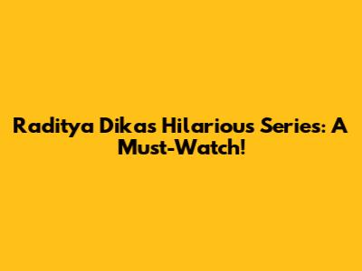 Raditya Dika's Hilarious Series: A Must-Watch!