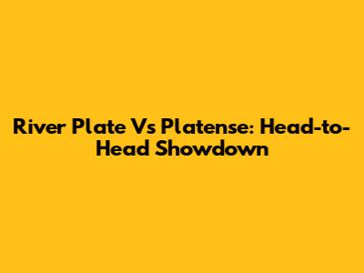 River Plate Vs Platense: Head-to-Head Showdown