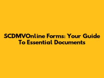 SCDMVOnline Forms: Your Guide To Essential Documents