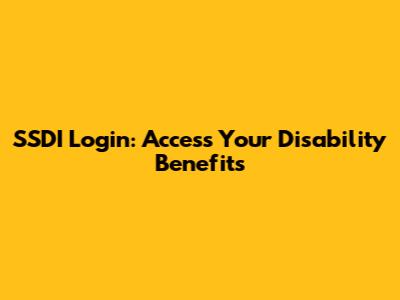 SSDI Login: Access Your Disability Benefits