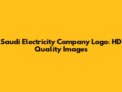 Saudi Electricity Company Logo: HD Quality Images