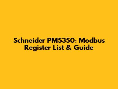 Schneider PM5350: Modbus Register List & Guide