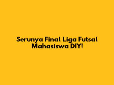 Serunya Final Liga Futsal Mahasiswa DIY!