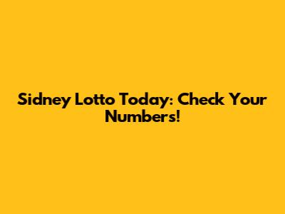 Sidney Lotto Today: Check Your Numbers!
