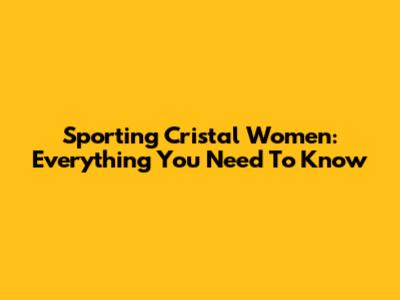 Sporting Cristal Women: Everything You Need To Know