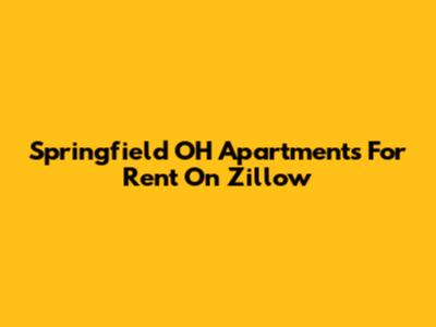 Springfield OH Apartments For Rent On Zillow
