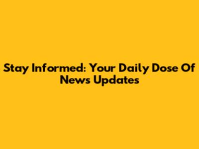 Stay Informed: Your Daily Dose Of News Updates