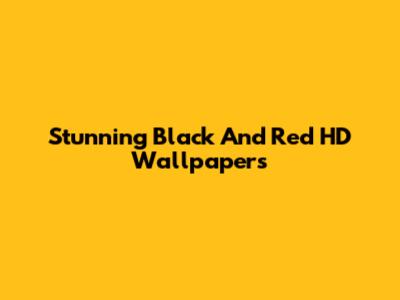 Stunning Black And Red HD Wallpapers