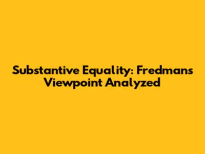 Substantive Equality: Fredman's Viewpoint Analyzed