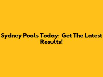 Sydney Pools Today: Get The Latest Results!