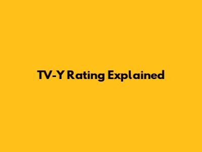 TV-Y Rating Explained