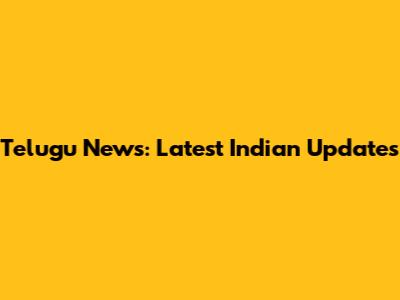 Telugu News: Latest Indian Updates
