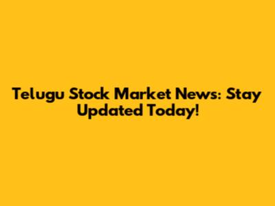 Telugu Stock Market News: Stay Updated Today!