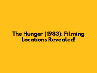 The Hunger (1983): Filming Locations Revealed!