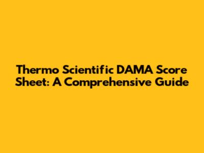 Thermo Scientific DAMA Score Sheet: A Comprehensive Guide