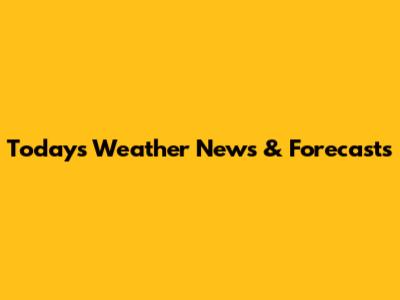 Today's Weather News & Forecasts