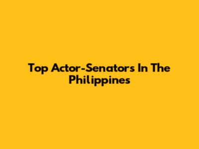Top Actor-Senators In The Philippines