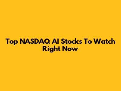 Top NASDAQ AI Stocks To Watch Right Now