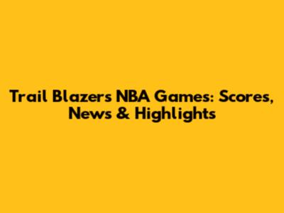Trail Blazers NBA Games: Scores, News & Highlights