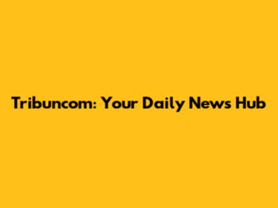 Tribuncom: Your Daily News Hub