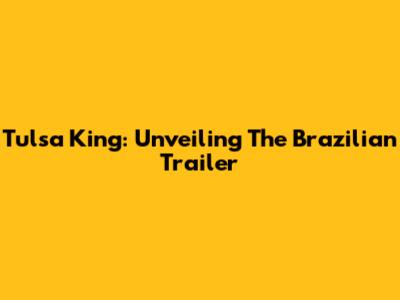 Tulsa King: Unveiling The Brazilian Trailer