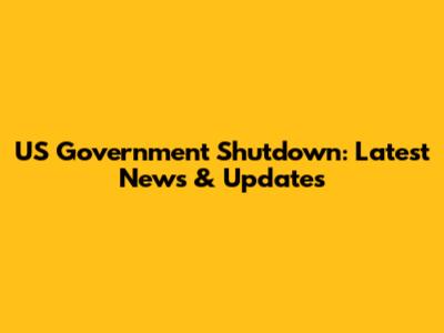 US Government Shutdown: Latest News & Updates