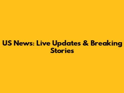 US News: Live Updates & Breaking Stories