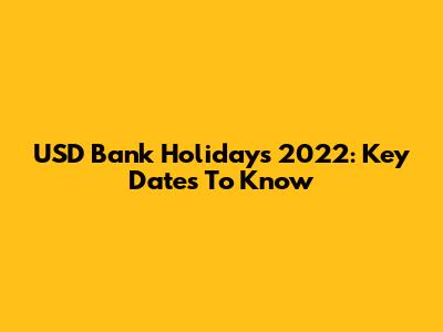 USD Bank Holidays 2022: Key Dates To Know