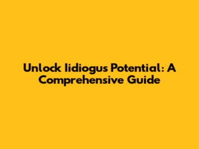 Unlock Iidiogu's Potential: A Comprehensive Guide
