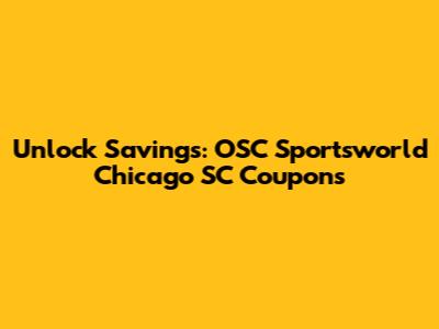 Unlock Savings: OSC Sportsworld Chicago SC Coupons