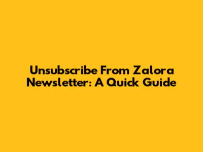 Unsubscribe From Zalora Newsletter: A Quick Guide