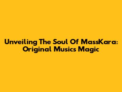 Unveiling The Soul Of MassKara: Original Music's Magic