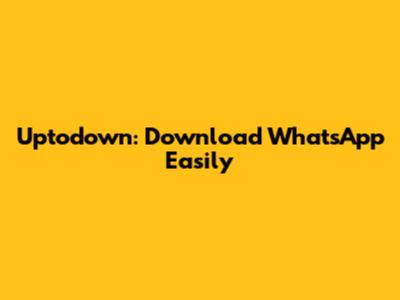 Uptodown: Download WhatsApp Easily