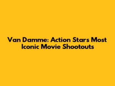 Van Damme: Action Star's Most Iconic Movie Shootouts