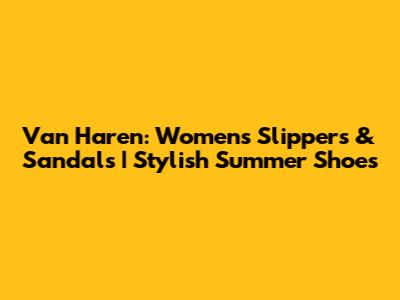 Van Haren: Women's Slippers & Sandals | Stylish Summer Shoes