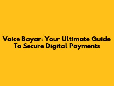 Voice Bayar: Your Ultimate Guide To Secure Digital Payments