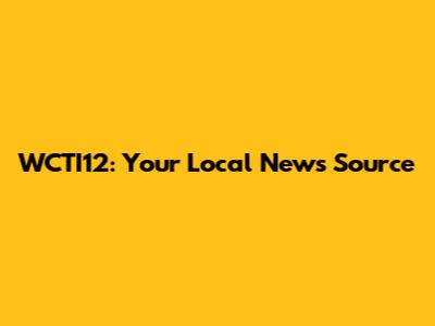 WCTI12: Your Local News Source