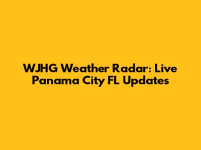 WJHG Weather Radar: Live Panama City FL Updates
