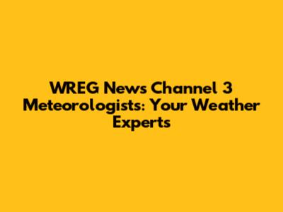 WREG News Channel 3 Meteorologists: Your Weather Experts