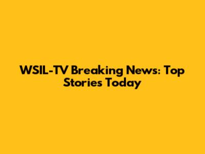 WSIL-TV Breaking News: Top Stories Today