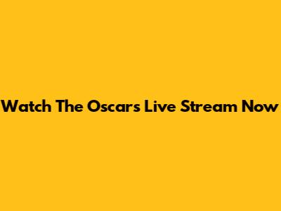 Watch The Oscars Live Stream Now