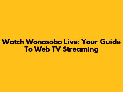 Watch Wonosobo Live: Your Guide To Web TV Streaming
