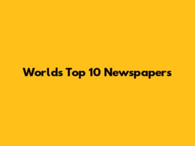 World's Top 10 Newspapers