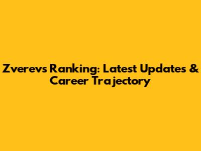 Zverev's Ranking: Latest Updates & Career Trajectory